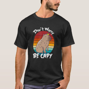 Retro Rodent Capybara Dont Be Worry Be Capy Best T-Shirt