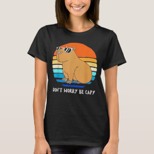 Retro Rodent Funny Capybara Dont Be Worry Be Capy T-Shirt