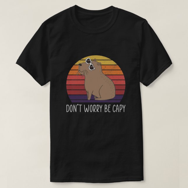 Retro Rodent Funny Capybara Dont Be Worry Be Capy T-Shirt (Design Front)
