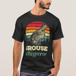 Retro Ruffed Grouse Whisperer Bird Hunting Birding T-Shirt