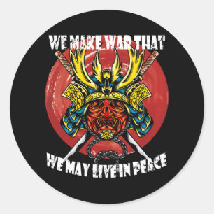 Retro Samurai Helmet - Samurai Quote About Peace Classic Round Sticker
