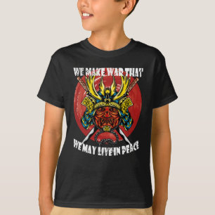 Retro Samurai Helmet - Samurai Quote About Peace T-Shirt