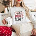 Retro Santa Babes Club Christmas Sweatshirt<br><div class="desc">Retro Santa Babes Club Christmas sweatshirt</div>