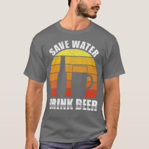 Retro Save Water Drink Beer Shirt Craft Beer