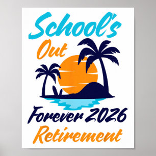 Retro School's Out Forever Retired 2026 Teacher Re Poster
