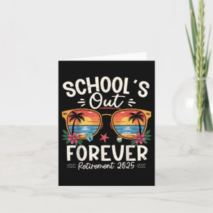 Retro Schools Out Forever Retirement 2025 Retired  Card