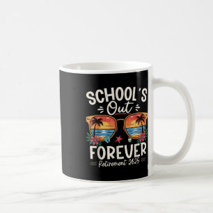 Retro Schools Out Forever Retirement 2025 Retired Coffee Mug