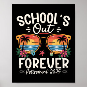 Retro Schools Out Forever Retirement 2025 Retired  Poster