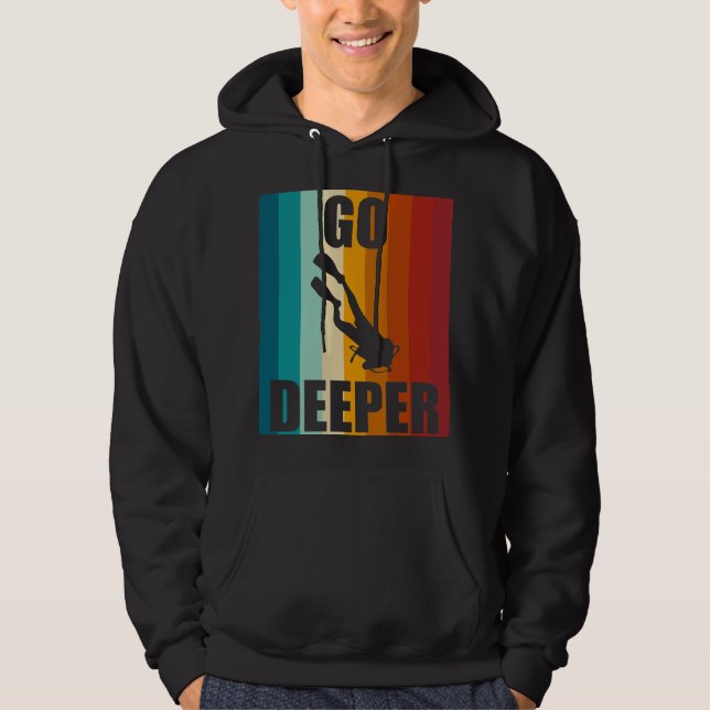 Retro Scuba Diving Go Deeper Diver Ocean Adventure Hoodie (Front)