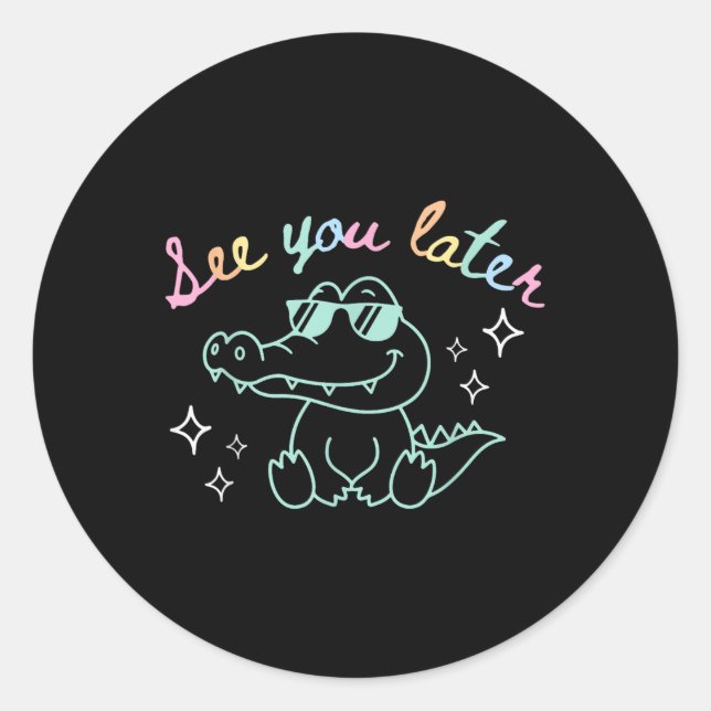 Retro See You Later Last Day Of School Alligator E Classic Round Sticker (Front)