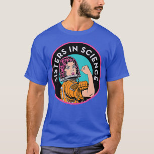 Retro Sisters In Science Strong Woman Astronaut Sc T-Shirt