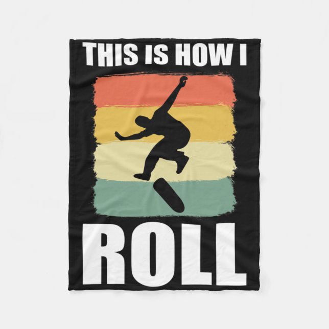 Retro Skate This Is How I Roll Skateboard  Fleece Blanket (Front)