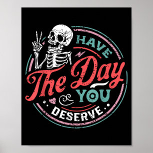 Retro Skeleton Have The Day You Deserve Peace Sign