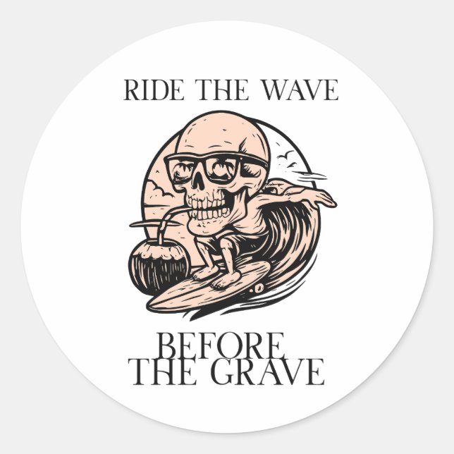 Retro Skeleton Surfing Ride The Wave Before  Classic Round Sticker (Front)