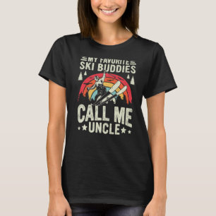 Retro Skiing, My Favourite Ski Buddies Call Me Unc T-Shirt