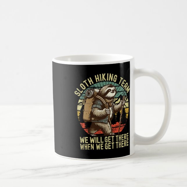 Retro Sloth Hiking Team We'll Get There When We Ge Coffee Mug (Right)