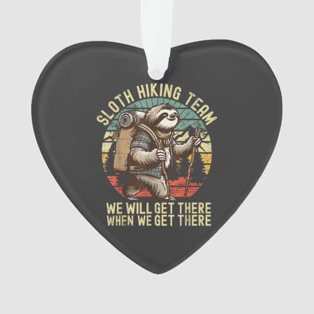 Retro Sloth Hiking Team We'll get There When we ge Ornament (Front)