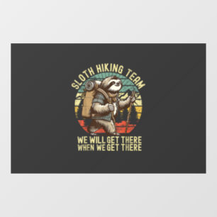 Retro Sloth Hiking Team We'll get There When we ge Window Cling