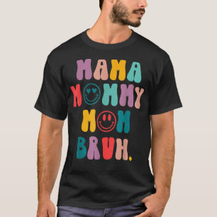 Retro Smile Face Mama Mommy Mom Bruh Mothers Day 2 T-Shirt