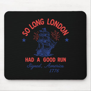 Retro So Long London Had A Good Run Signed America Mouse Pad