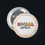 Retro Social Worker 2 Inch Round Button<br><div class="desc">Retro Social Worker Gifts!</div>