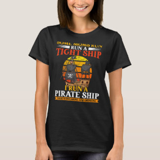 Retro Some Moms Run A Tight Ship Pirate Mama T-Shirt