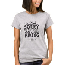 Retro Sorry for what I said while we were hiking f