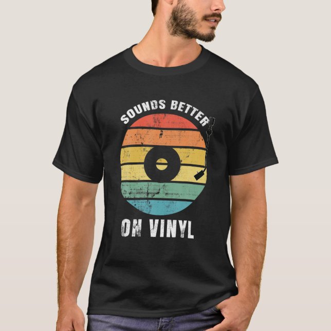 Retro Sounds Better On Vinyl - Old School Music Re T-Shirt (Front)