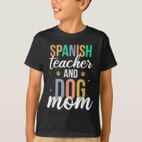 Retro Spanish Teacher & Dog Mom Funny First Da