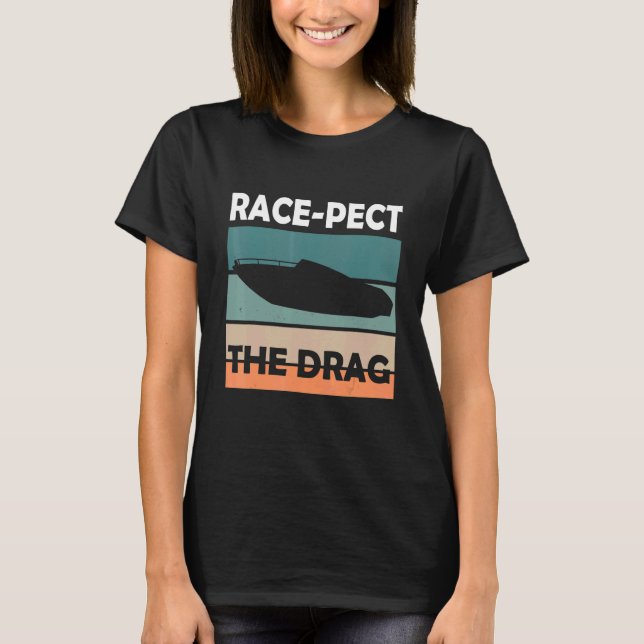 Retro Speedboat Racing Drag Boat Racer Drag Boat R T-Shirt (Front)