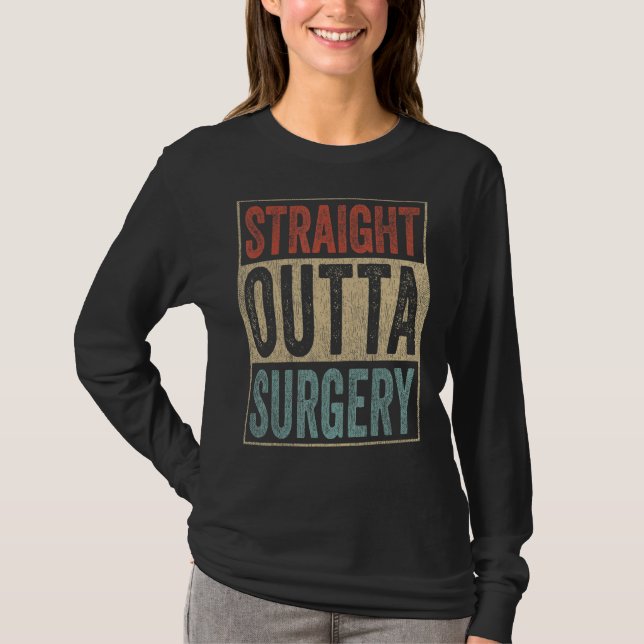 Retro Straight Outta Surgery T-Shirt (Front)