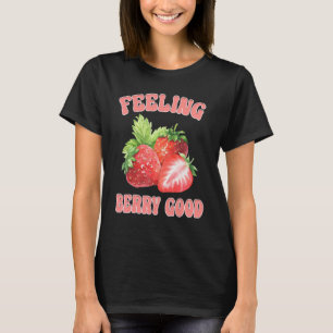 Retro Strawberry Feeling Berry Good Happy Life T-Shirt