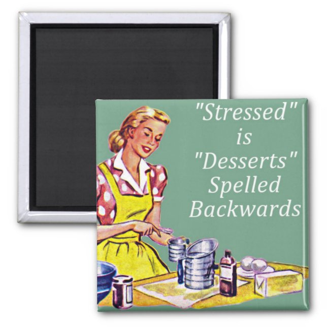 Retro "Stressed is Desserts spelled backwards" Mag Magnet (Front)