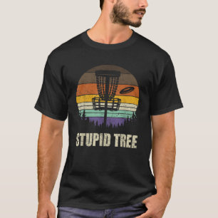 Retro Stupid Tree Disc Golf Shirt Funny Frisbee Go