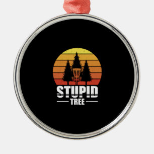 Retro Stupid Tree Disc Golf Shirt Golf Lover Gift Metal Ornament