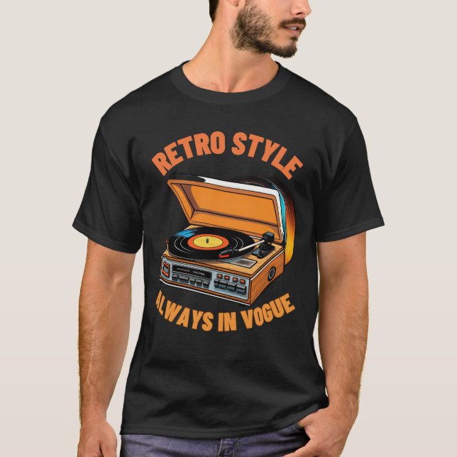 Retro Style, always in Vogue T-Shirt (Front)