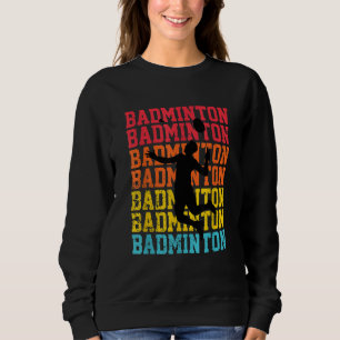 Retro Style Badminton Player Shuttlecock Birdie Sweatshirt