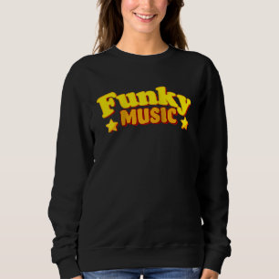 Retro Style Funky Music Vintage Dancing 80s Funk Sweatshirt