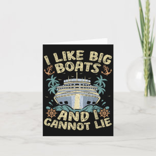 Retro Style I Like Big Boats And I Cannot Lie Crui Card