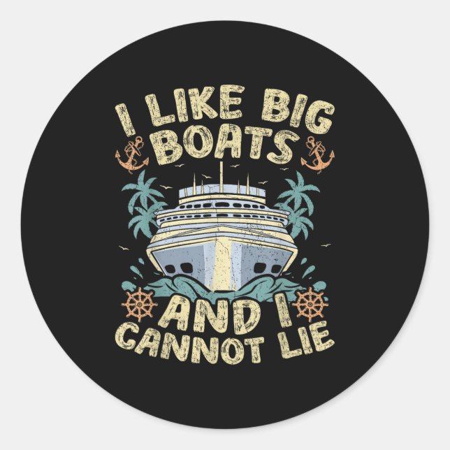 Retro Style I Like Big Boats And I Cannot Lie Crui Classic Round Sticker (Front)