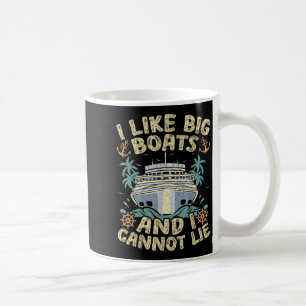 Retro Style I Like Big Boats And I Cannot Lie Crui Coffee Mug