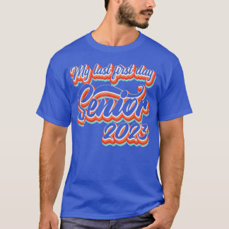 Retro Style My Last First Day Senior 2023 Back To T-Shirt