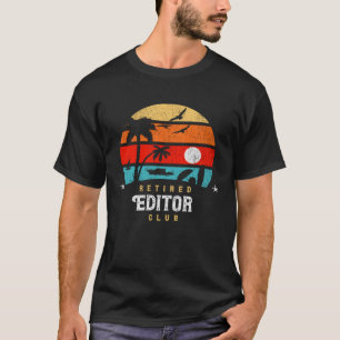 Retro Style Retirement Gag Idea Retired Editor T-Shirt