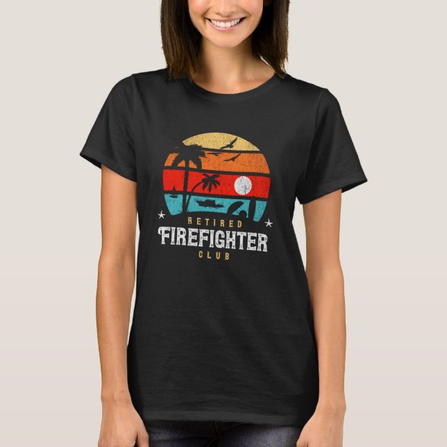 Retro Style  Retirement Gag Idea  Retired Firefigh T-Shirt (Front)