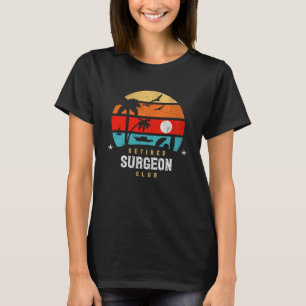 Retro Style Retirement Gag Idea Retired Surgeon T-Shirt