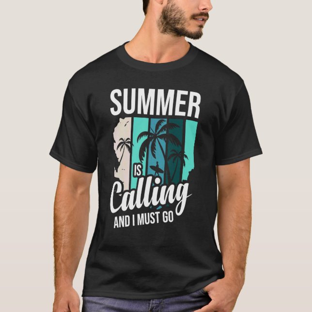 Retro Style Summer Is Calling And I Must Go Surfin T-Shirt (Front)