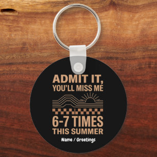 Retro Summer Quote Admit It You'll Miss Me Graphic Keychain