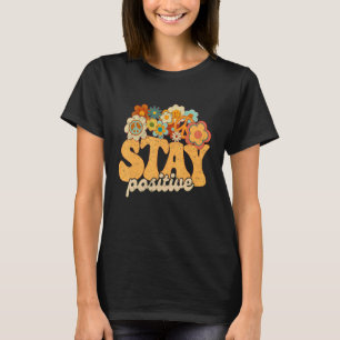 Retro Sunflower Hippie Stay Positive Groovy Happy  T-Shirt