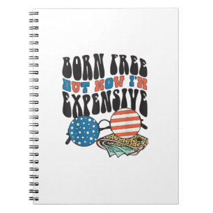 Retro Sunglasses Born Free But Now I'm Expensive 4 Notebook