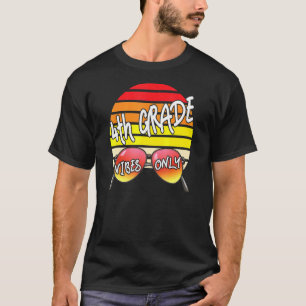 Retro Sunset 4th Grade Vibes Only For Teacher Or S T-Shirt